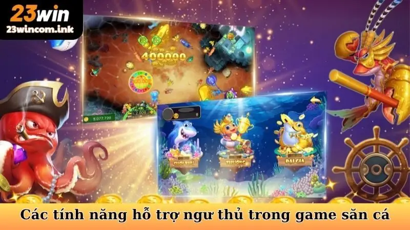 Bắn Cá Long Vương - Săn Rồng Biển Cả, Rinh Tiền Tỷ Về Tay! 6 Các tính năng hỗ trợ ngư thủ trong game săn cá
