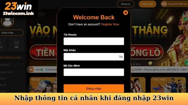 Đăng Nhập 23win - Cánh Cửa Vào Kho Game Giải Trí Đỉnh Cao 5 Nhập thông tin cá nhân khi đăng nhập 23win